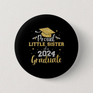 Little Sister Cl Of 2024 Graduate Senior Graduatio 6 Cm Round Badge