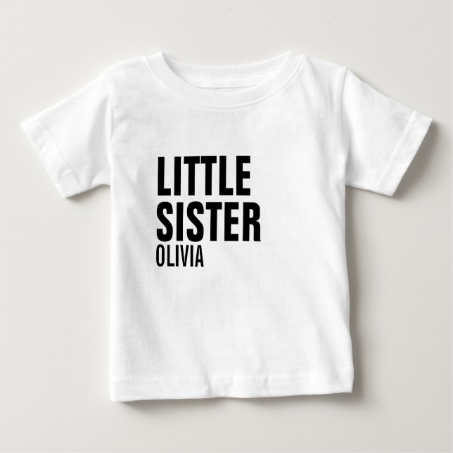 Little Sister Custom Baby T-Shirt (Front)