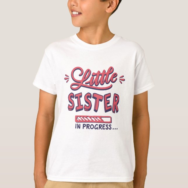 Little sister in progress T-Shirt (Front)
