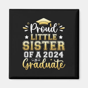 Little Sister Of A 2024 Graduate Senior Graduation Magnet