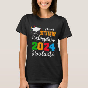 Little Sister Of A Kindergarten 2024 Graduate Cl 2 T-Shirt