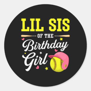 Little Sister Of The Birthday Girl Softll Player T Classic Round Sticker