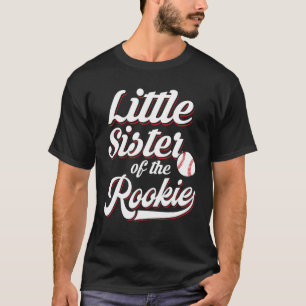 Little Sister Of The Rookie Matching Baseball Birt T-Shirt