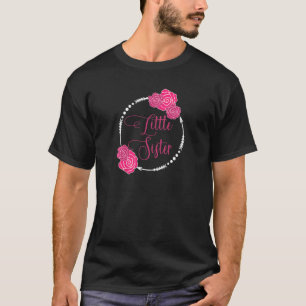 Little Sister Pink Roses Lil Sis Litlle Sister Mod T-Shirt
