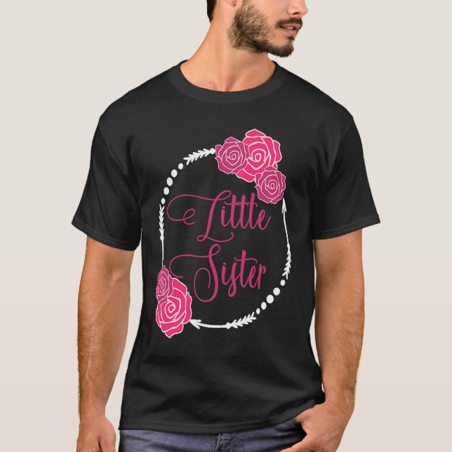 Little Sister Pink Roses Lil Sis Litlle Sister Mod T-Shirt (Front)