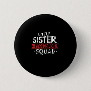 Little Sister Protection Squad Big Bro Distressed 6 Cm Round Badge