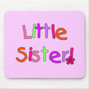 Little Sister T-shirts and Gifts Mouse Pad