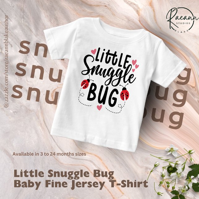 Little Snuggle Bug Baby Fine Jersey T-Shirt (Creator Uploaded)