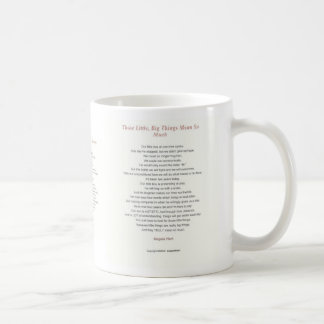Little Things Mean So Much, Little Things Mean ... Coffee Mug