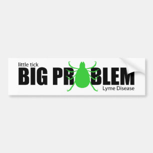 Little Tick, Big Problem Bumper Sticker