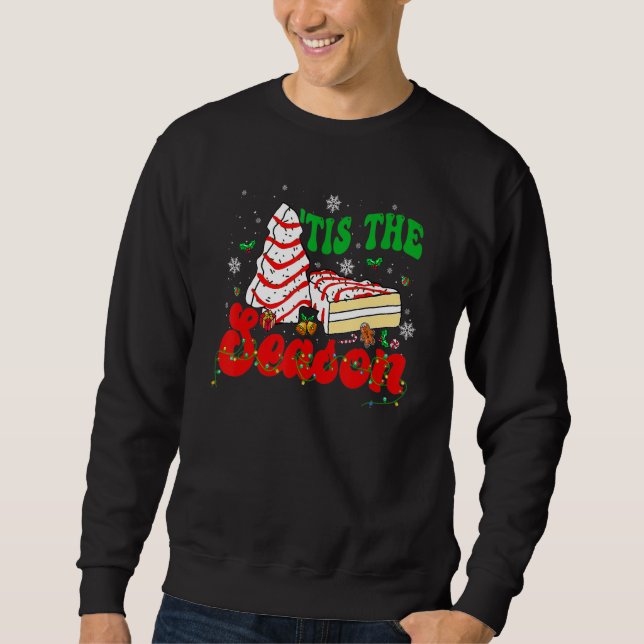 Little Tis' The Season Christmas Tree Cakes Debbie Sweatshirt (Front)