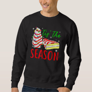Little Tis' The Season Christmas Tree Cakes Debbie Sweatshirt