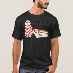 Little Tis' The Season Christmas Tree Cakes Debbie T-Shirt
