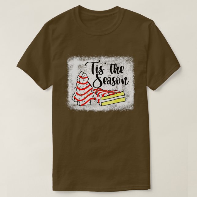 Little Tis' The Season Christmas Tree Cakes Debbie T-Shirt (Design Front)