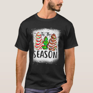 Little Tis The Season Christmas Tree Cakes Debbie T-Shirt
