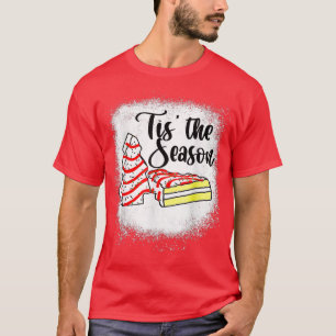 Little Tis The Season Christmas Tree Cakes Debbie T-Shirt