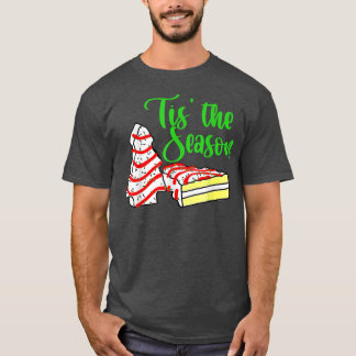 Little Tis' The Season Christmas Tree Cakes Debbie T-Shirt