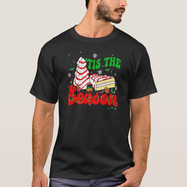 Little Tis' The Season Christmas Tree Cakes Debbie T-Shirt (Front)