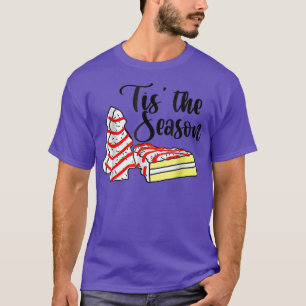 Little Tis' The Season Christmas Tree Cakes Debbie T-Shirt