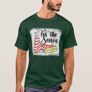 Little Tis The Season Christmas Tree Cakes Debbie T-Shirt