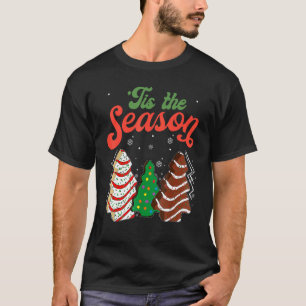 Little Tis' The Season Christmas Tree Cakes Debbie T-Shirt