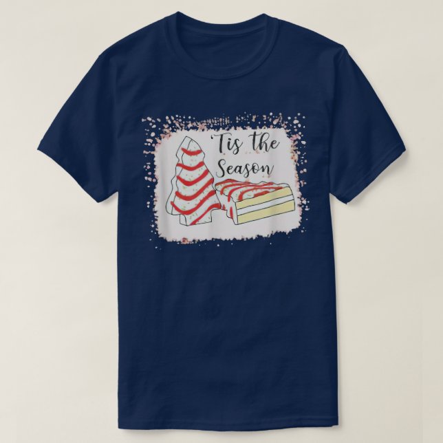 Little Tis' The Season Christmas Tree Cakes T-Shir T-Shirt (Design Front)