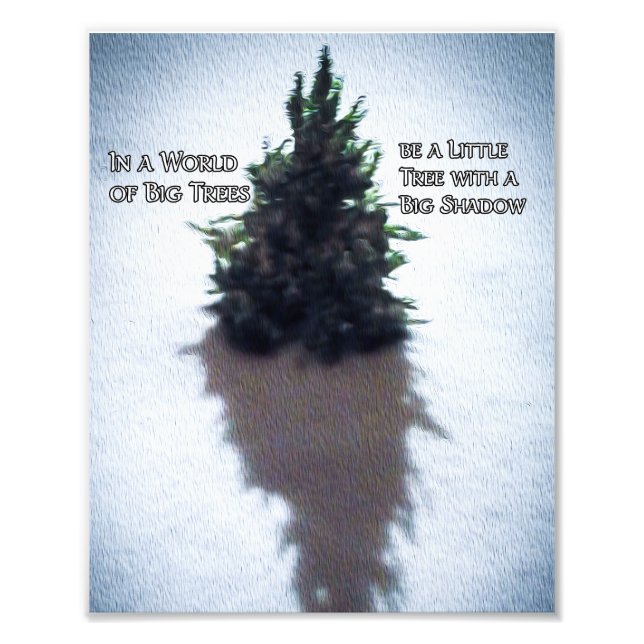 Little Tree Inspiring  Quote Photo Enlargement (Front)