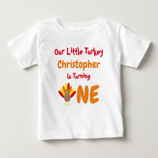 Little Turkey 1st Birthday Baby T-Shirt (Front)