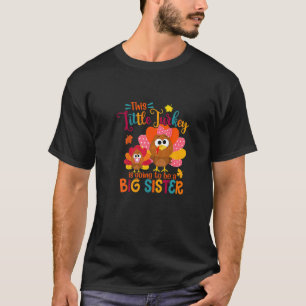 Little Turkey Big Cute Sister Fall Autumn Thanksgi T-Shirt