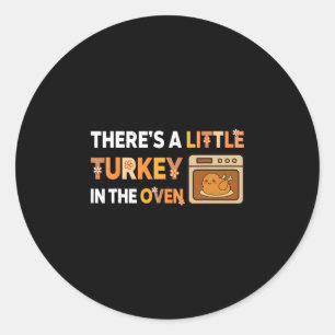 Little Turkey In The Oven - Thanksgiving Classic Round Sticker
