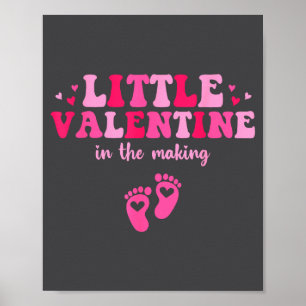 Little Valentine In The Making Valentine's Day Pre Poster