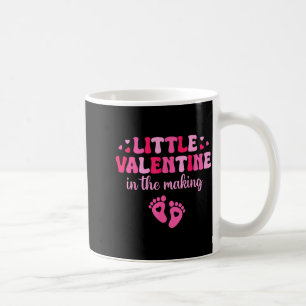 Little Valentine In The Making Valentines Day Preg Coffee Mug