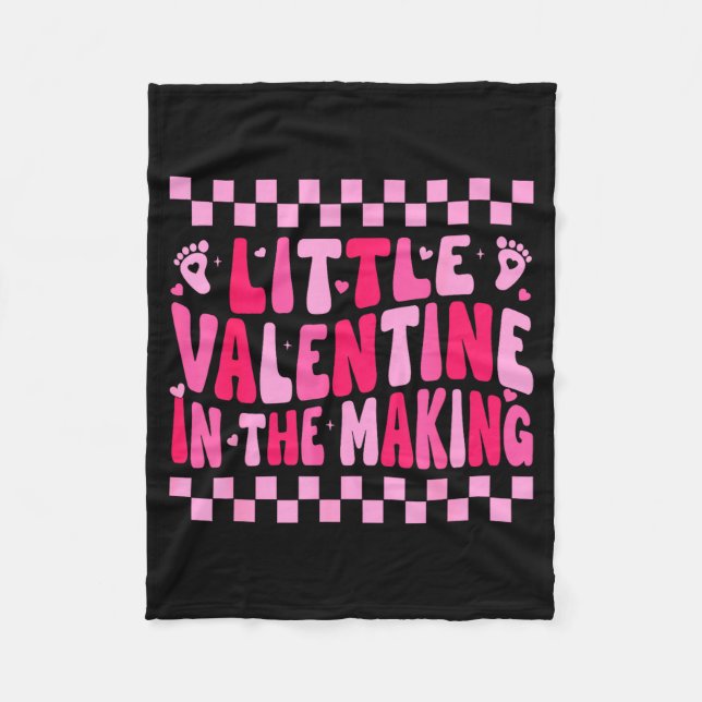 Little Valentine In The Making Valentines Day Preg Fleece Blanket (Front)