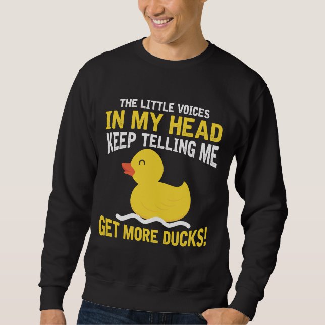Little Voices in my Head Rubber Duck Lover Farmer Sweatshirt (Front)