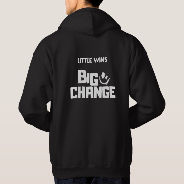 Little wins Big change Hoodie (Back)