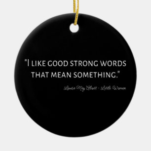 Little Women Quote IV - Classic Style Ceramic Ornament