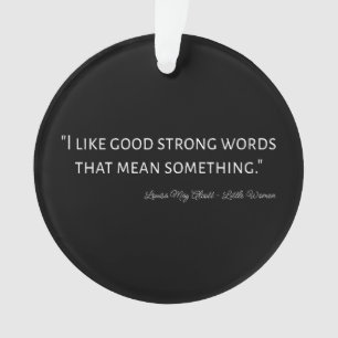 Little Women Quote IV - Classic Style Ornament