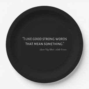 Little Women Quote IV - Classic Style Paper Plate