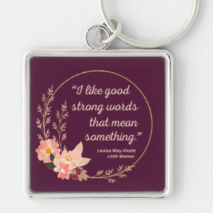 Little Women Quote IV - Cute Style Key Ring