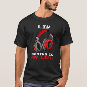 Liv Gaming Is My Life Personalized T-Shirt