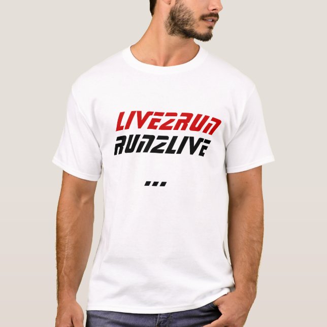 live2RUN, RUN2live... T-Shirt (Front)