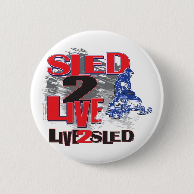 Live 2 Sled Sled 2 Live 6 Cm Round Badge (Front)
