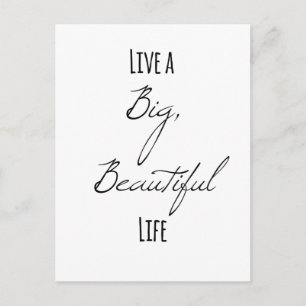 Live a Big, Beautiful Life Postcard