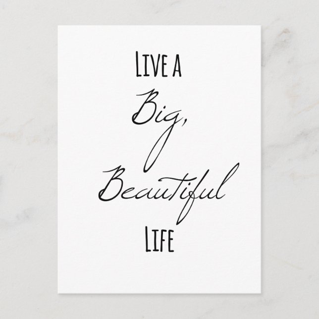 Live a Big, Beautiful Life Postcard (Front)