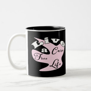 Live a care free life coffee mug