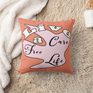 Live a care free life throw pillow
