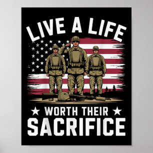 Live A Life Worth Their Sacrifice Quote Veterans D Poster