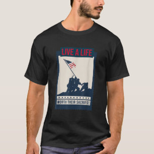 Live A Life Worth Their Sacrifice Veterans Day Mil T-Shirt