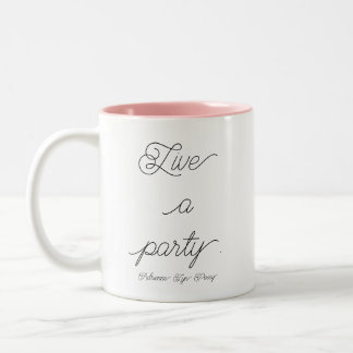 Live A Party Mug