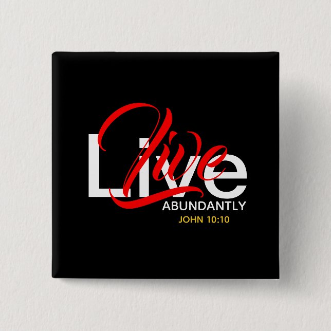 Live Abundantly John 10:10 Scripture Pin (Front)